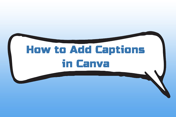 Solved – How to Add Captions/Subtitles in Canva