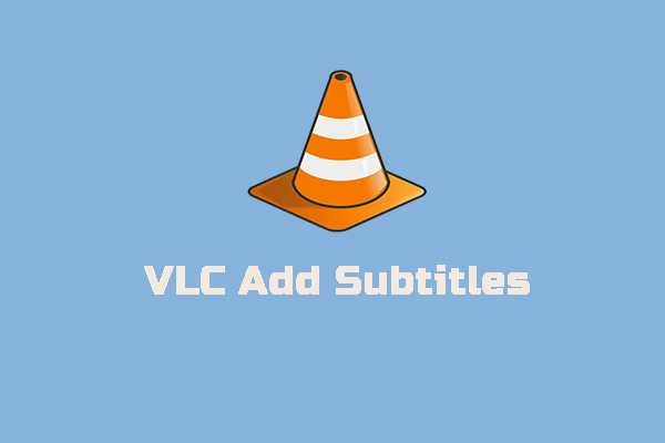 How to Add Subtitles in VLC Permanently on Windows and Mac