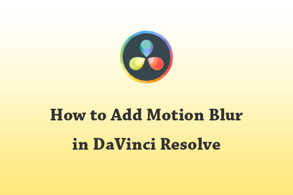 How to Add Motion Blur in DaVinci Resolve? A Free Way!