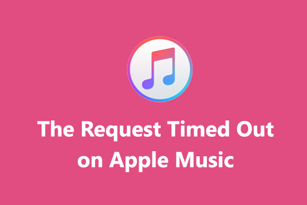 [Solved] How to Fix the Request Timed Out on Apple Music