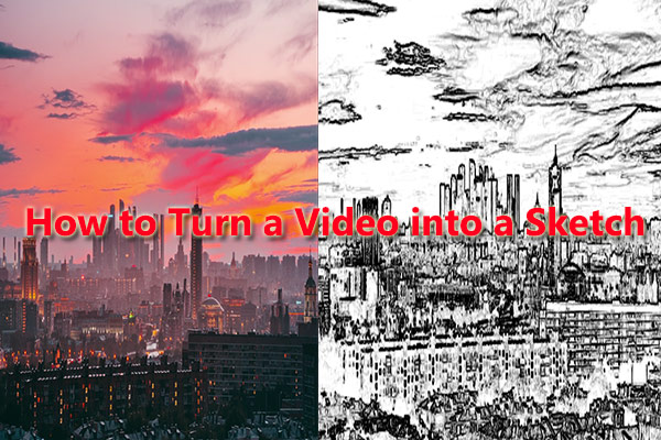 Best 3 Free Video to Sketch Converters to Turn a Video into Sketch