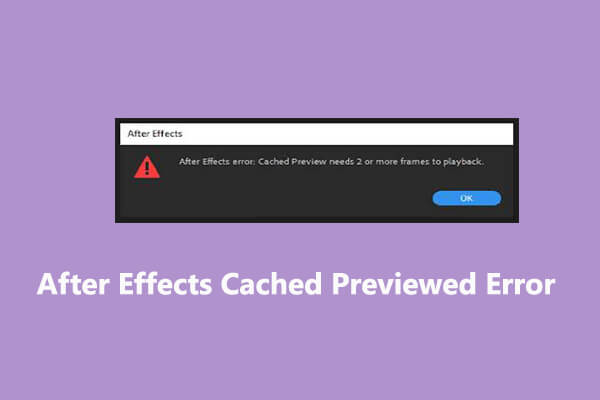 [Solved] How to Fix Cached Preview Error in After Effects