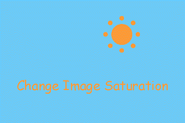 4 Easy Ways to Help You Change Image Saturation