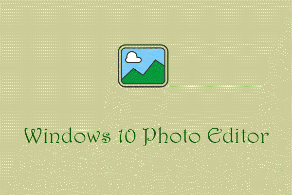 A Brief Introduction to Windows 10 Photo Editor– Photos