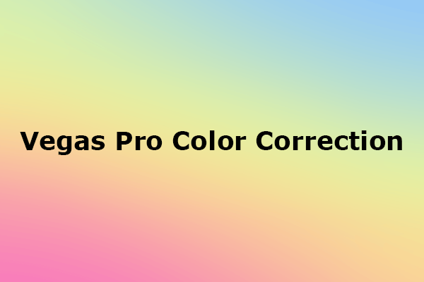 Vegas Pro Color Correction Instructions for Novices