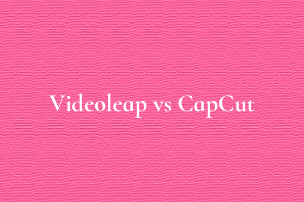 Videoleap VS CapCut：どちらが君にとって最適でしょうか?