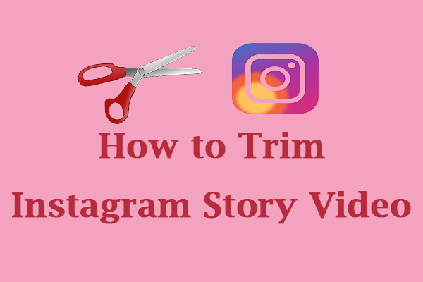 Comment découper une vidéo de story Instagram? Voici 6 méthodes pour vous