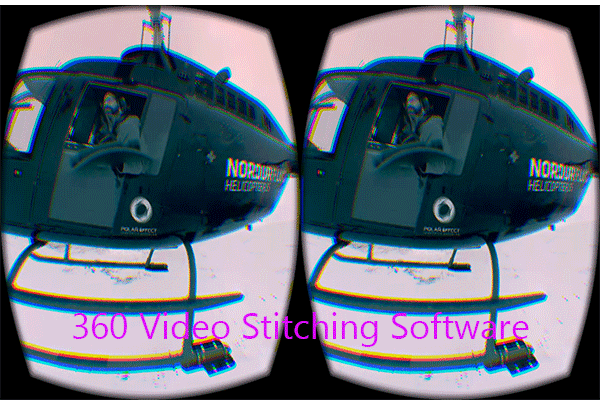 360 Video Stitching Software Suggested (Built-in & Third-Party)