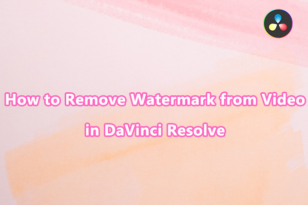 How to Remove Watermark from Video in DaVinci Resolve