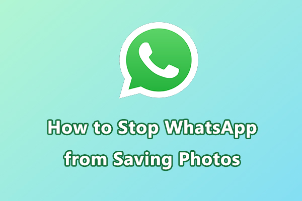 How to Stop WhatsApp from Saving Photos/Videos to Your Phone & PC