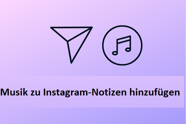 Gelöst: Wie man Musik zu Instagram-Notizen auf Android & iPhone hinzufügt