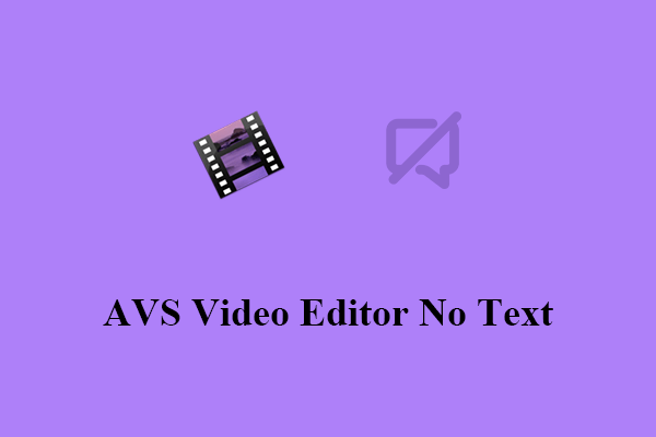 5 Fixes for AVS Video Editor No Text Problem