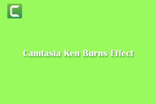 Step-by-Step Guide to Using the Camtasia Ken Burns Effect