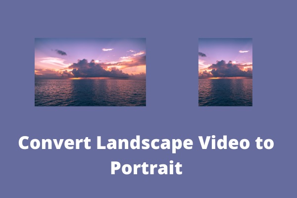 3 formas de converter vídeos em modo paisagem para modo retrato