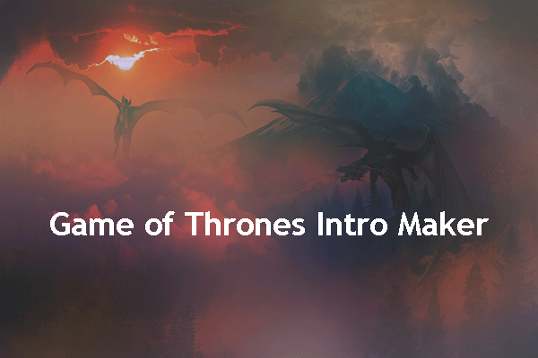 Best Game of Thrones Intro Maker to Make a Game of Thrones Intro