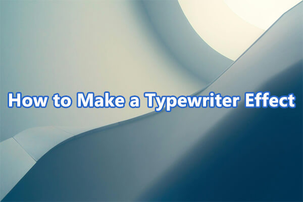 Typewriter Effect: How to Add a Typewriter Effect to Your Video