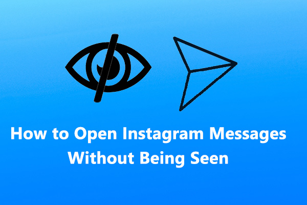 How to Open Instagram Messages Without Being Seen: 4 Methods