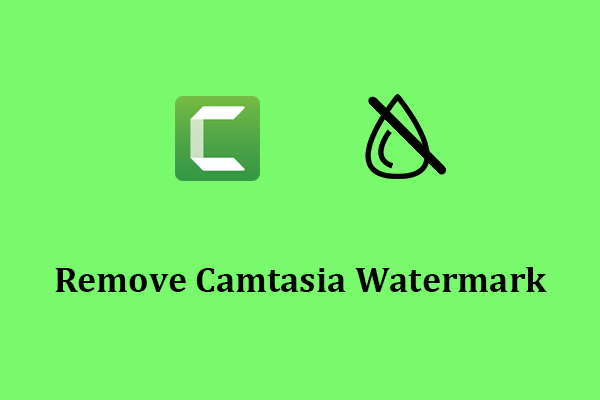 Does Camtasia Have a Watermark? How to Remove Camtasia Watermark?