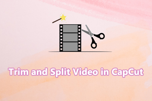 How to Trim and Split Video in CapCut: Full Guide