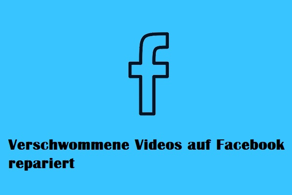 Wie man unscharfe Videos auf Facebook repariert (Eine schrittweise Anleitung)