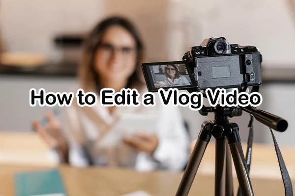 A Step-by-Step Guide for Beginners: How to Edit a Vlog Video