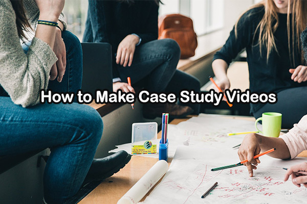 A Comprehensive Guide: How to Make Case Study Videos Free