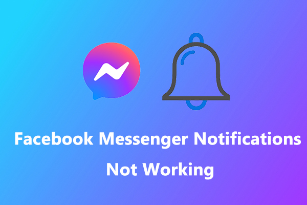 How to Fix Facebook Messenger Notifications Not Working