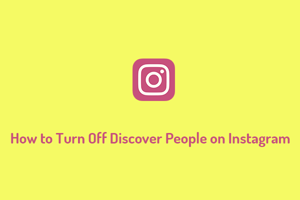 How to Turn Off Discover People on Instagram? Learn More Here