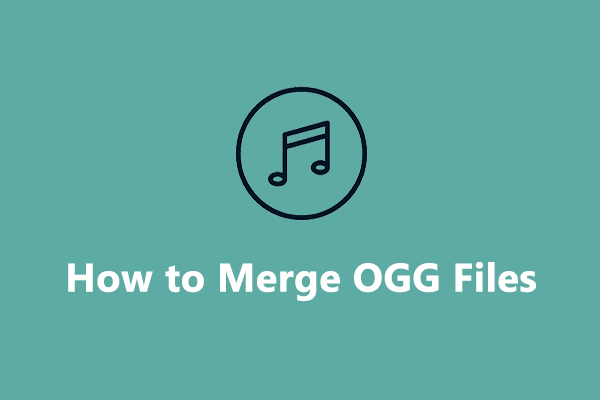 How to Merge OGG Files into One – Best OGG Mergers for You