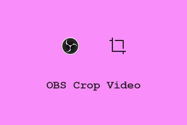 Can OBS Crop Video Webcam? How to Crop Video in OBS Effortlessly?