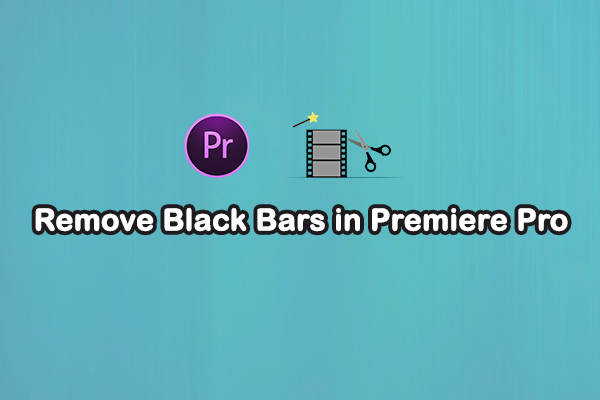 How to Remove Black Bars in Premiere Pro: A Step-by-Step Guide