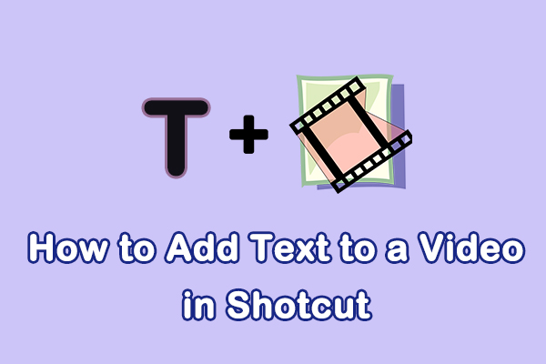 How to Add Text to a Video in Shotcut: A Comprehensive Tutorial