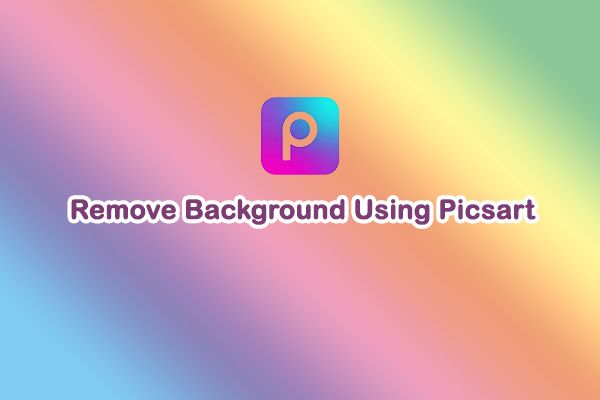 How to Remove Background Using Picsart: A Step-by-Step Guide