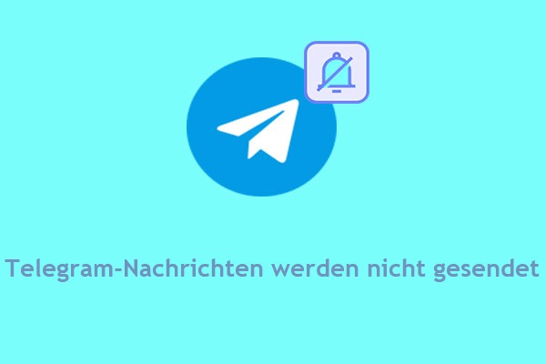 Vollständige Lösungen für Telegram-Nachrichten werden nicht gesendet