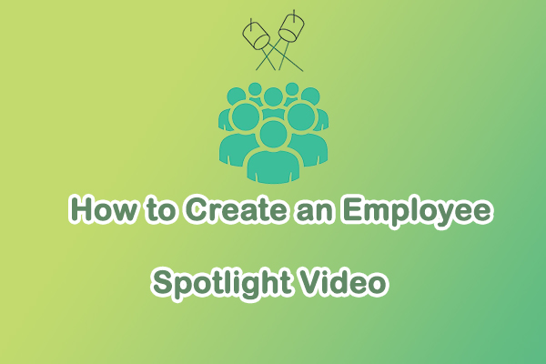 How to Create an Employee Spotlight Video that Drives Motivation