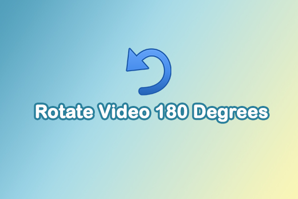 How to Rotate Video 180 Degrees Easily: Step-by-Step Guide